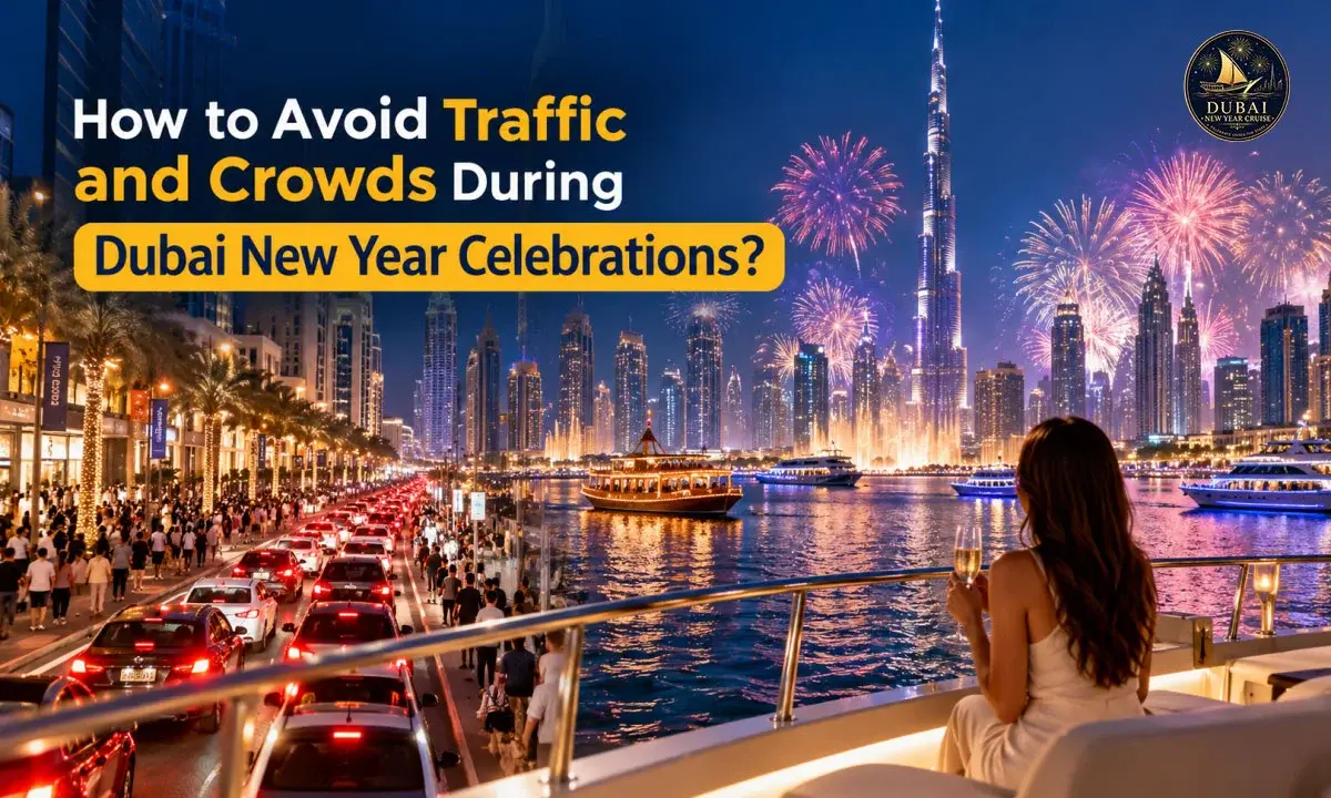 How to Avoid Traffic and Crowds During Dubai New Year Celebrations